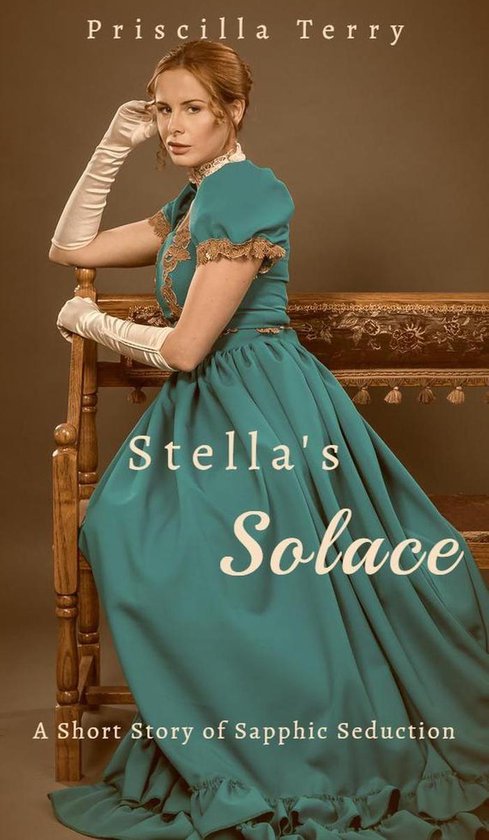 Stella S Solace A Short Story Of Sapphic Seduction Ebook Priscilla Terry