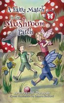 The Mischief Series 2 - A Fairy Match in the Mushroom Patch