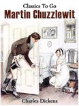 Classics To Go - Martin Chuzzlewit