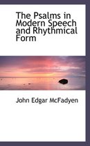 The Psalms in Modern Speech and Rhythmical Form