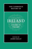 The Cambridge History of Ireland - The Cambridge History of Ireland: Volume 3, 1730–1880