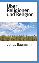 Uber Religionen Und Religion