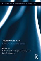 Routledge Research in Sport, Culture and Society - Sport Across Asia