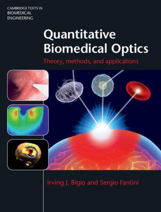Quantitative Biomedical Optics 9780521876568 Irving J. Bigio