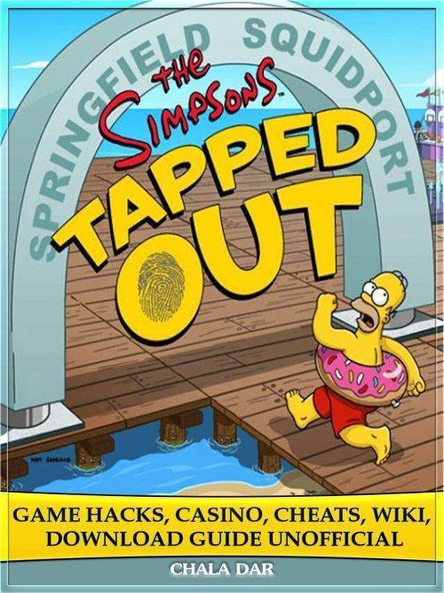 The Simpsons Tapped Out Game Hacks, Casino, Cheats, Wiki, Download Guide Unofficial... bol