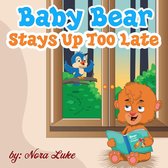 Bedtime children's books for kids, early readers - Baby Bear Stays Up Too Late