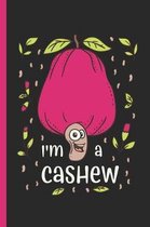 I'm a Cashew