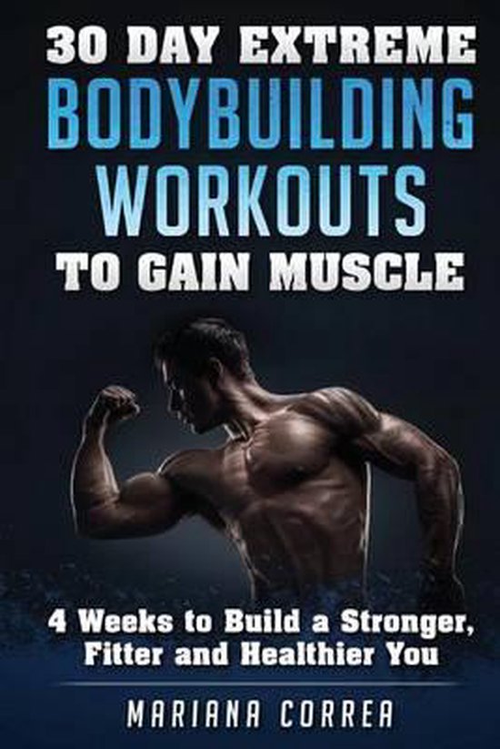 30 DAY EXTREME BODYBUILDING WORKOUTS To GAIN MUSCLE - cover