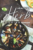 Healthy Herb Cooking