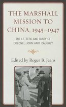 The Marshall Mission to China, 1945-1947