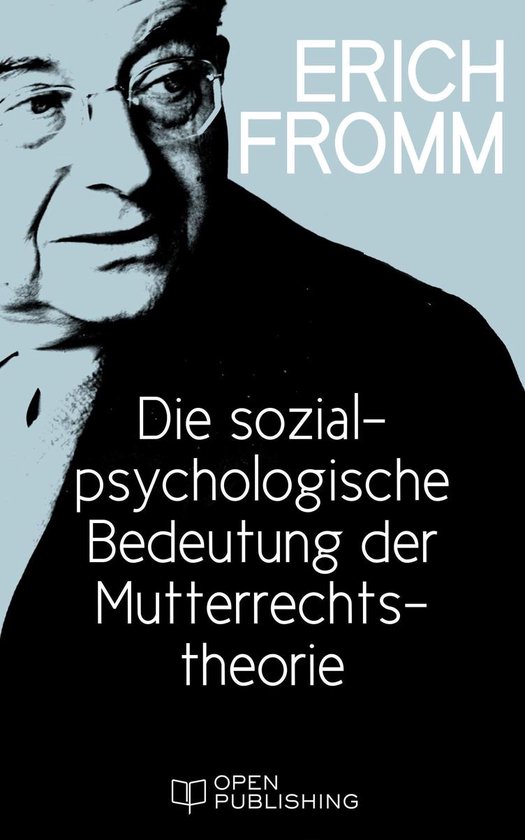 Die sozialpsychologische Bedeutung der Mutterrechtstheorie - cover