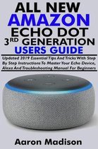 All New Amazon Echo Dot 3rd Generation Users Guide