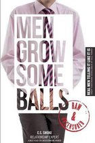 Men Grow Some Balls