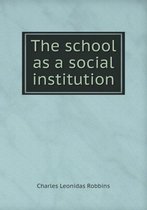 The school as a social institution
