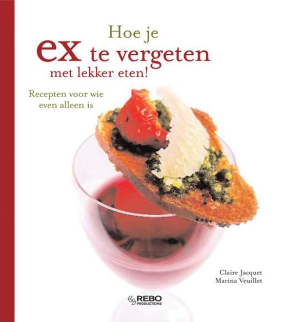 Leuk Kookboekje met 50 recepten | Hoe je ex vergeten met lekker eten!