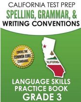 California Test Prep Spelling, Grammar, & Writing Conventions Grade 3