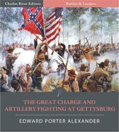 Battles & Leaders of the Civil War: The Great Charge and Artillery Fighting at Gettysburg