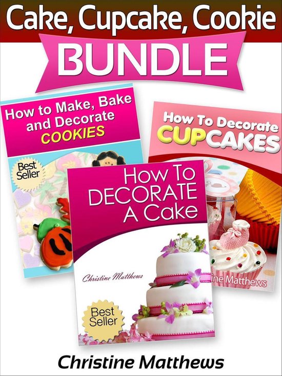 Cake Decorating for Beginners 4 - Cake, Cupcake, Cookie Bund ... - cover
