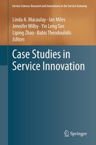 Service Science: Research and Innovations in the Service Economy - Case Studies in Service Innovation