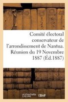 Comite Electoral Conservateur de L'Arrondissement de Nantua. Reunion Du 19 Novembre 1887
