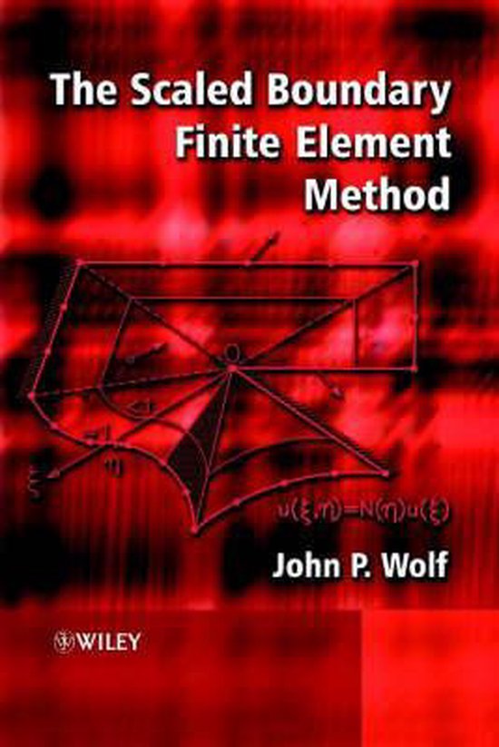 The Scaled Boundary Finite Element Method | 9780471486824 | John P ...