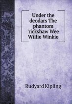 Under the deodars The phantom 'rickshaw Wee Willie Winkie