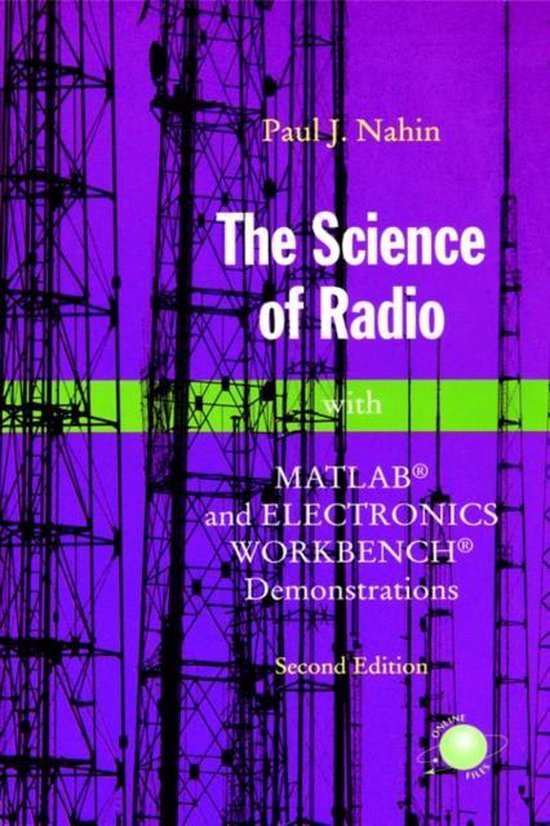 The Science of Radio: With Matlab(r) and Electronics Workbench(r) Demonstrations