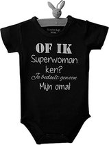 Baby rompertje zwart met tekst opdruk Of ik superwoman ken? Je bedoelt gewoon mijn oma!  | korte mouw | zwart wit | maat 74/80 cadeau