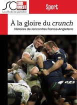 Sport - Rugby - A la gloire du Crunch