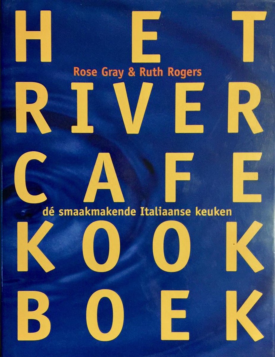 River cafe kookboek (het), Gray | 9789024604524 | Boeken | bol.com
