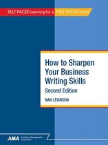How To Sharpen Your Business Writing Skills: EBook Edition