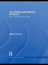 Routledge Critical Terrorism Studies - An Intellectual History of Terror