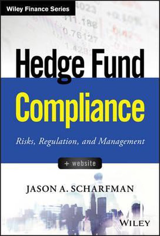 Hedge Fund Compliance, Jason A. Scharfman 9781119240235 Boeken