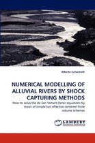 Numerical Modelling of Alluvial Rivers by Shock Capturing Methods