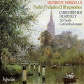 Howells: Psalm-Preludes & Rhapsodies / Dearnley