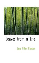 Leaves from a Life