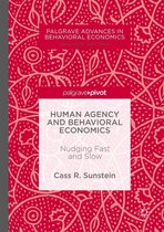 Palgrave Advances in Behavioral Economics - Human Agency and Behavioral Economics