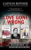 Notorious USA - Love Gone Wrong (True Crime Box Set)