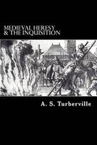 Medieval Heresy & the Inquisition