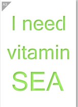 I Need Vitamin Sea sjabloon - Kunststof A3 stencil - Kindvriendelijk sjabloon geschikt voor graffiti, airbrush, schilderen, muren, meubilair, taarten en andere doeleinden