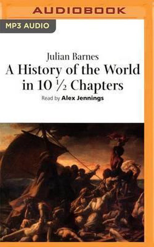 A History of the World in 101/2 Chapters, Julian Barnes 9781522633617