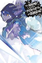Is It Wrong to Pick Up Girls in a Dungeon? 9 - Is It Wrong to Try to Pick Up Girls in a Dungeon?, Vol. 9 (light novel)