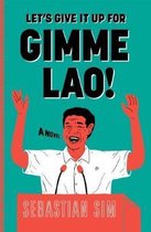 Let's Give it Up for Gimme Lao!