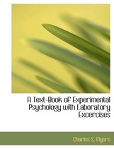 A Text-Book of Experimental Psychology with Laboratory Excercises