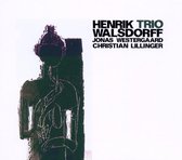 Henrik Walsdorff Trio - Henrik Walsdorff Trio (CD)