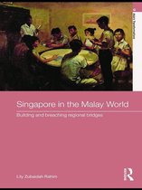 Routledge Studies in Asia's Transformations - Singapore in the Malay World