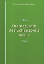 Dramaturgie des Schauspiels Band 3