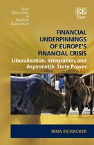 New Directions in Modern Economics series - Financial Underpinnings of Europe’s Financial Crisis