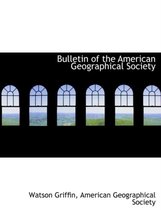 Bulletin of the American Geographical Society