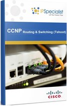 CCNP CISCO CERTIFIED NETWORK PROFESSIONAL ROUTING & SWITCHING (TSHOOT) TECHNOLOGY TRAINING WORKBOOK